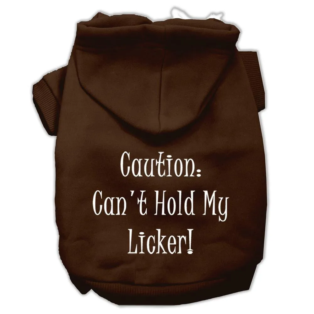 Can't Hold My Licker Screen Print Pet Hoodies Brown Size XS (8)