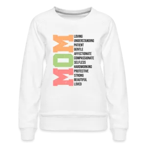 Mom Women’s Premium Sweatshirt (Heartfelt Tribute)